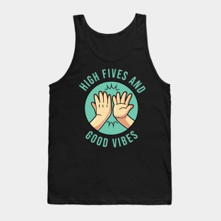 High Fives and Good Vibes Positive Energy Empowerment Tank Top